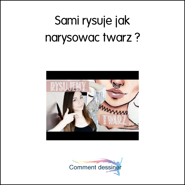 Sami rysuje jak narysować twarz